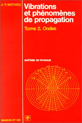 Vibrations Et Phenomenes de Propagation