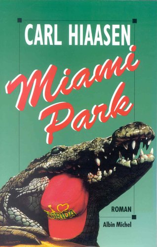 Miami Park by Carl Hiaasen, ISBN 9782226066367