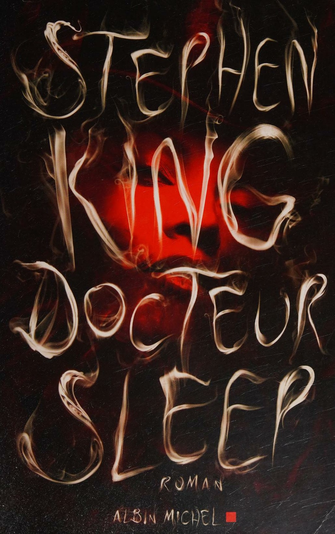 Docteur Sleep by Stephen King, ISBN 9782226252005