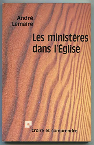 Les Ministeres Dans L'Eglise (Croire Et Comprendre) (French Edition)