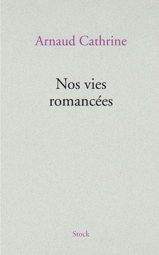 Nos vies romancees