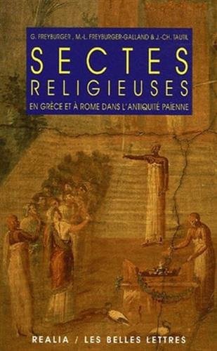 Sectes Religieuses En Grece Et a Rome Dans l Antiquite Paienne