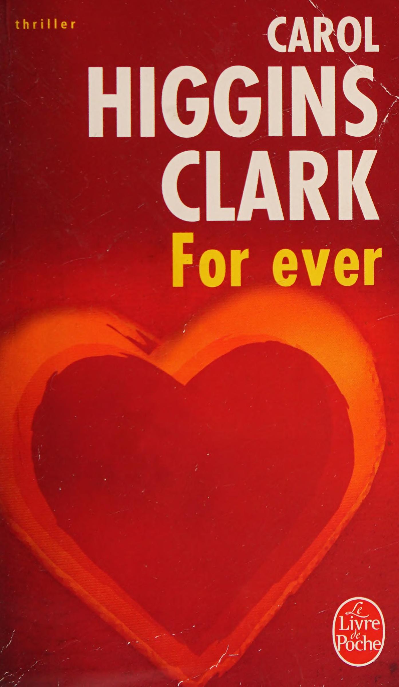 For Ever by C. Higgins Clark, ISBN 9782253127093