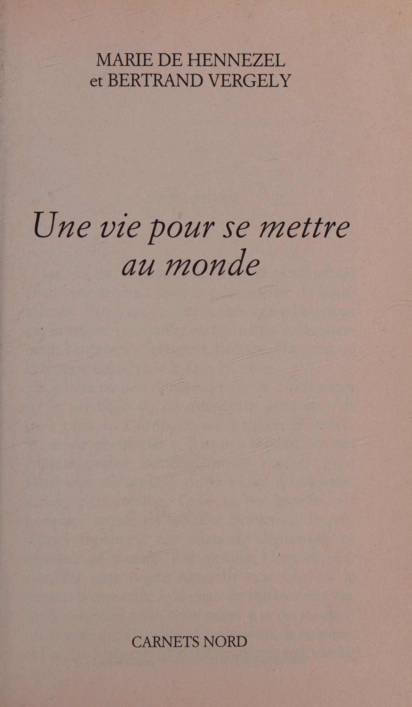Une Vie Pour Se Mettre Au Monde