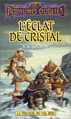 La Trilogie du Val Bise, Tome 1 by R. A. Salvatore, ISBN 9782265054196
