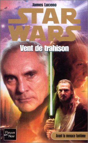 Vent de Trahison by James Luceno, ISBN 9782265069299