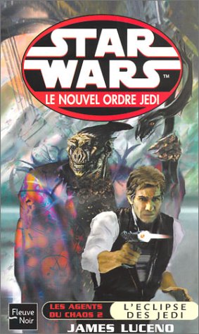 Star Wars, les Agents du Chaos, Tome 2 by James Luceno, ISBN 9782265076709