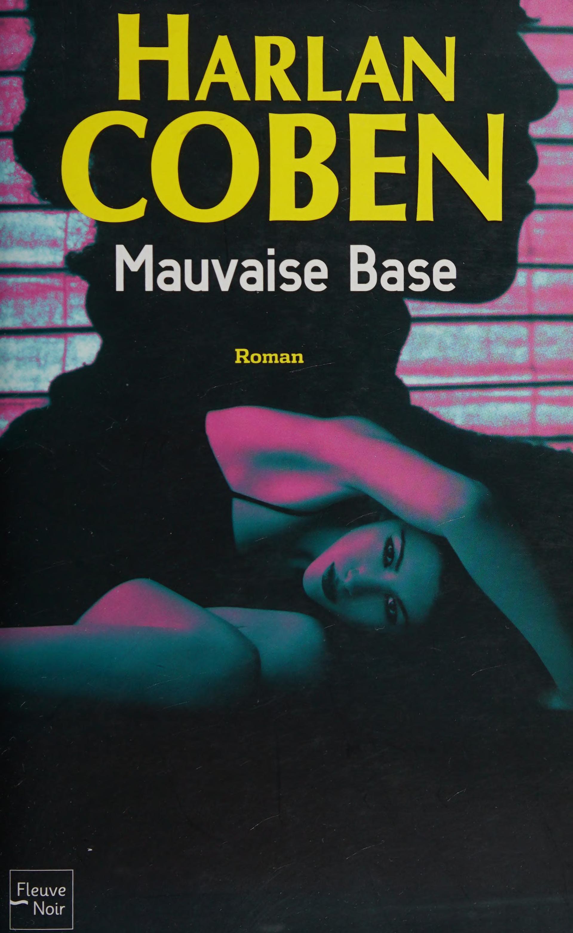 Mauvaise Base by Harlan Coben, ISBN 9782265076730