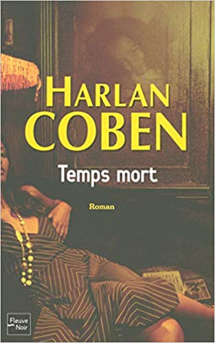 Temps Mort by Harlan Coben, ISBN 9782265076747