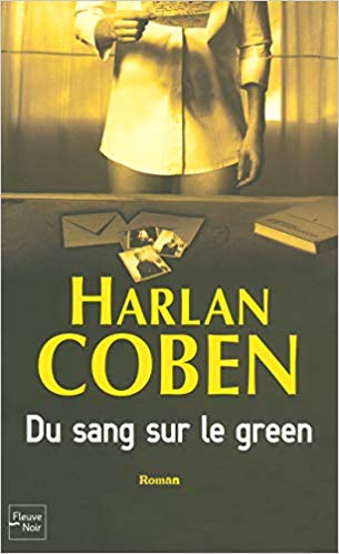 Du Sang Sur le Green by Harlan Coben, ISBN 9782265076754