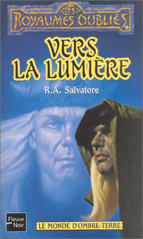 Vers la LumiÃ¨Re by R. A. Salvatore, ISBN 9782265079120