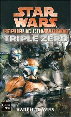 Star Wars - Numéro 82 Triple Zéro by Karen Traviss, ISBN 9782265085138