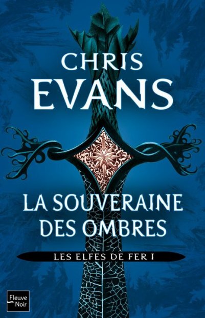 Les Elfes de Fer - Tome 1 la Souveraine des Ombres