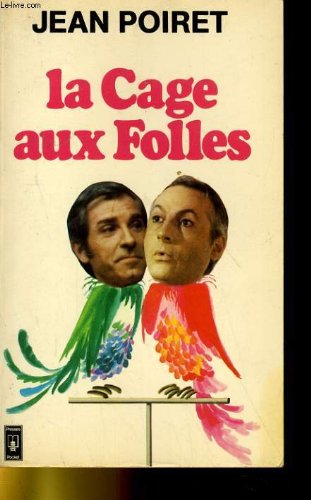 La cage aux folles.