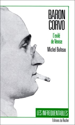 Baron Corvo, L'Exilé De Venise (Collection Les Infréquentables) (French Edition)