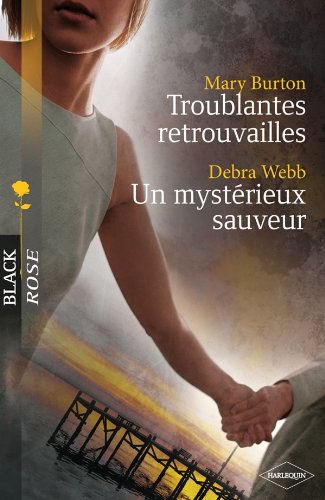 Troublantes Retrouvailles - Un MystÃƒÂ©Rieux Sauveur