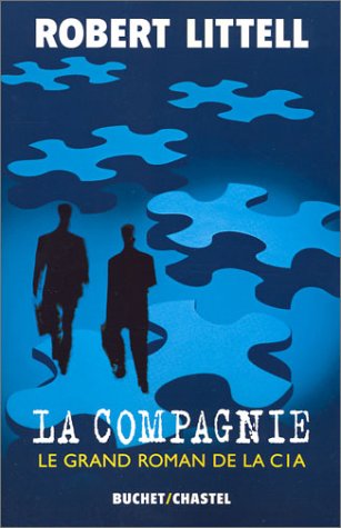 LA COMPAGNIE LE GRAND ROMAN DE LA CIA