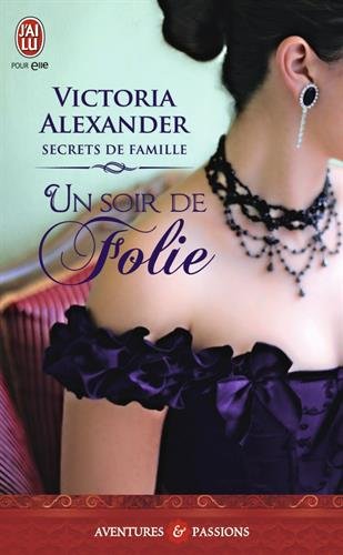 Secrets De Famille, Tome 3 : Un Soir De Folie