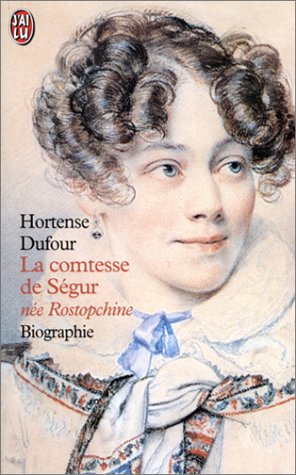La Comtesse de Ségur Née Rostopchine