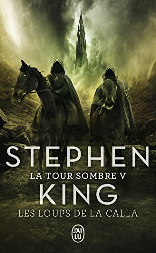 La Tour Sombre (Tome 5) - les Loups de la Calla by Stephen King, ISBN 9782290332467