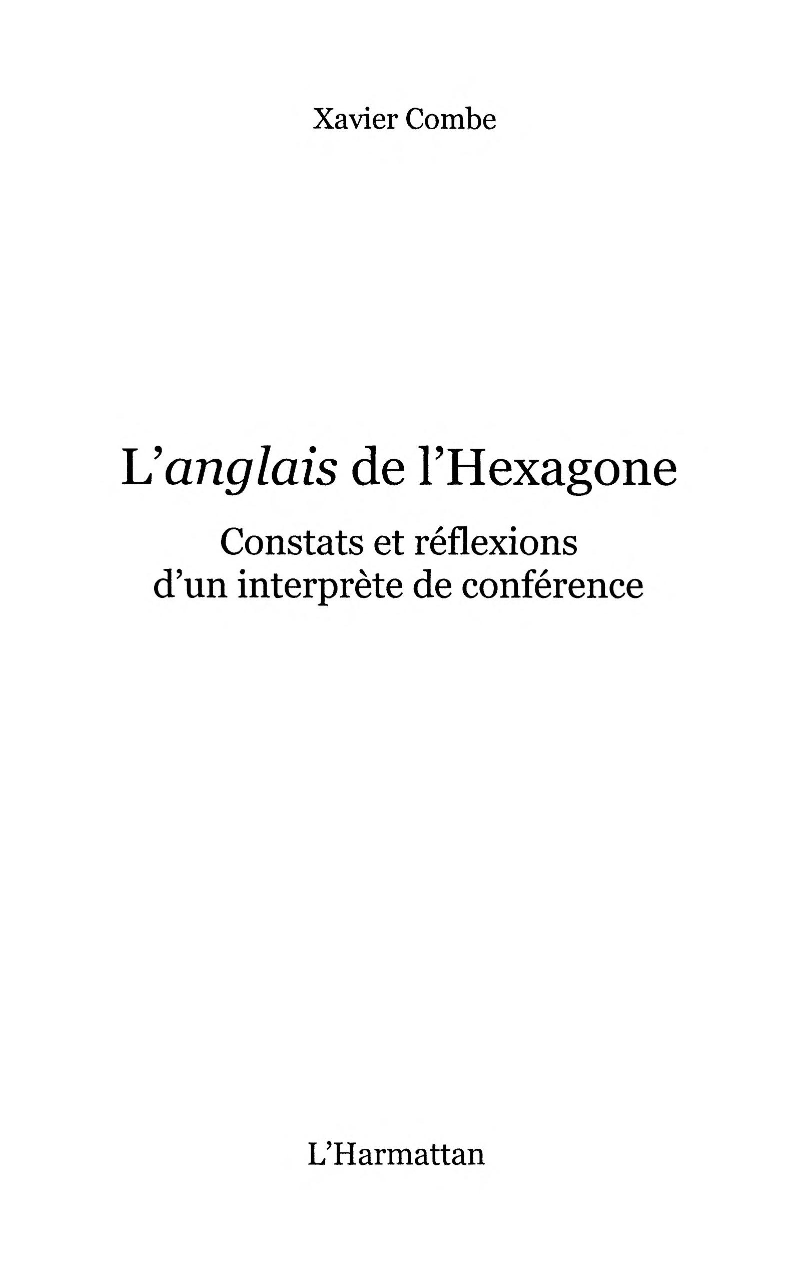 L'Anglais De L'Hexagone: Constats Et Réflexions D'Un Interprète De Conférence