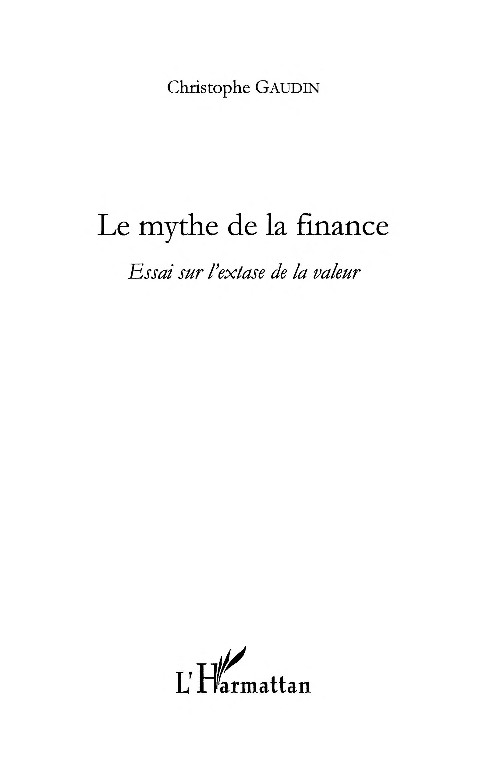Le Mythe De La Finance: Essai Sur L'Extase De La Valeur