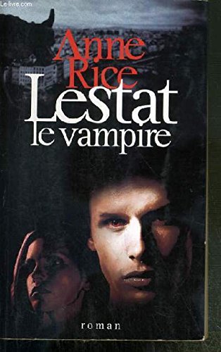Lestat le Vampire by Anne Rice, ISBN 9782298034264