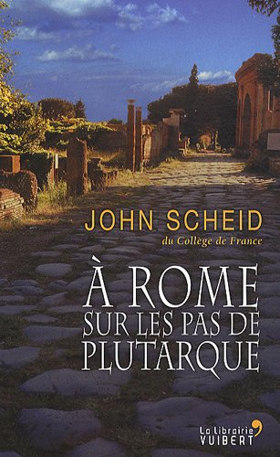 A Rome, Sur les Pas de Plutarque