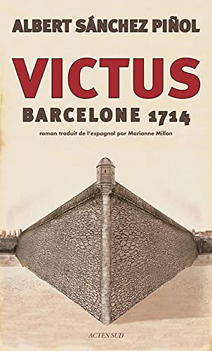 Victus: Barcelone 1714 (Romans, Nouvelles, Récits) (French Edition)