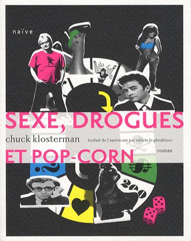 Sexe, Drogues Et Pop-Corn
