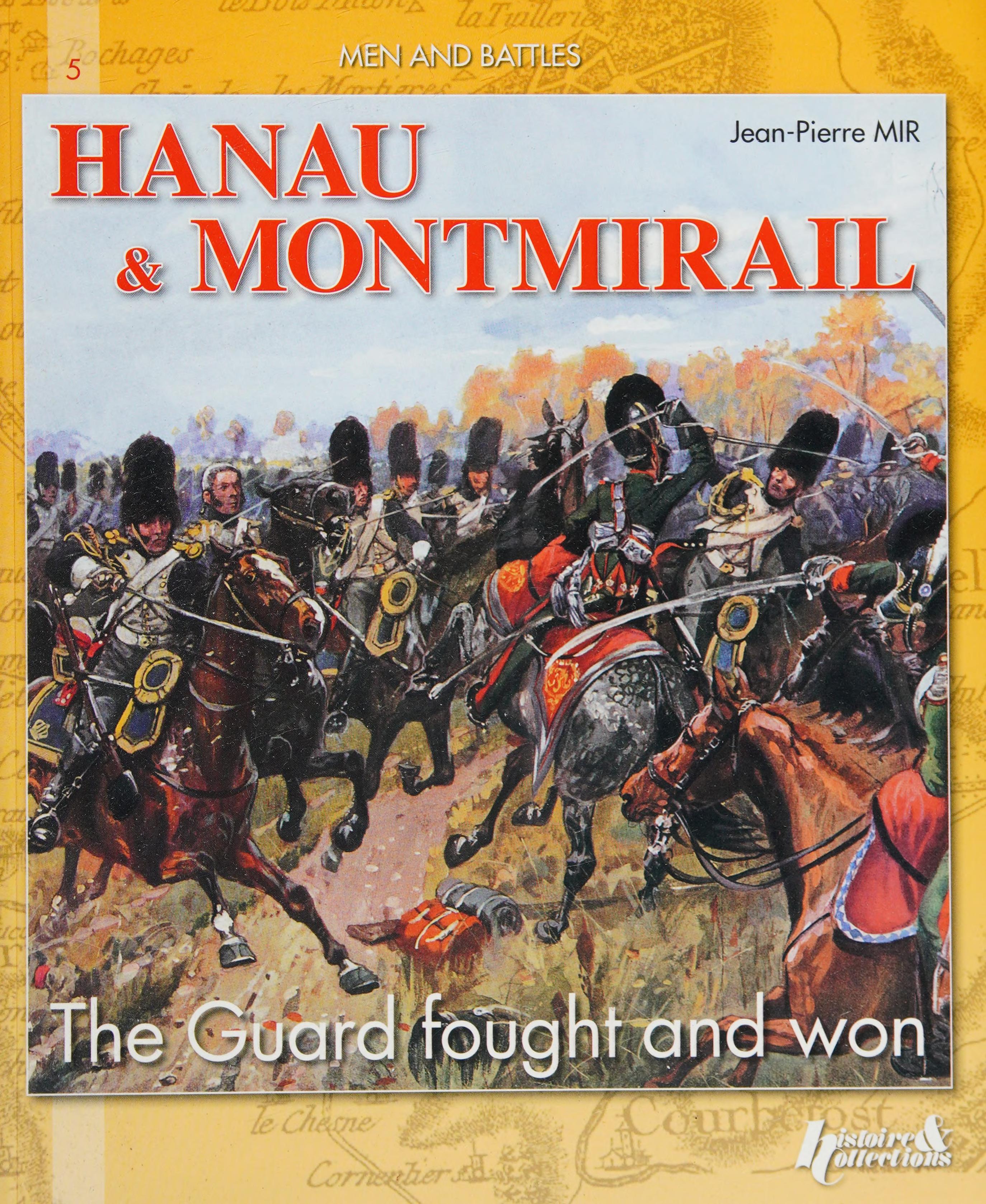 Hanau & Montmirail: The Guard Fought And Won