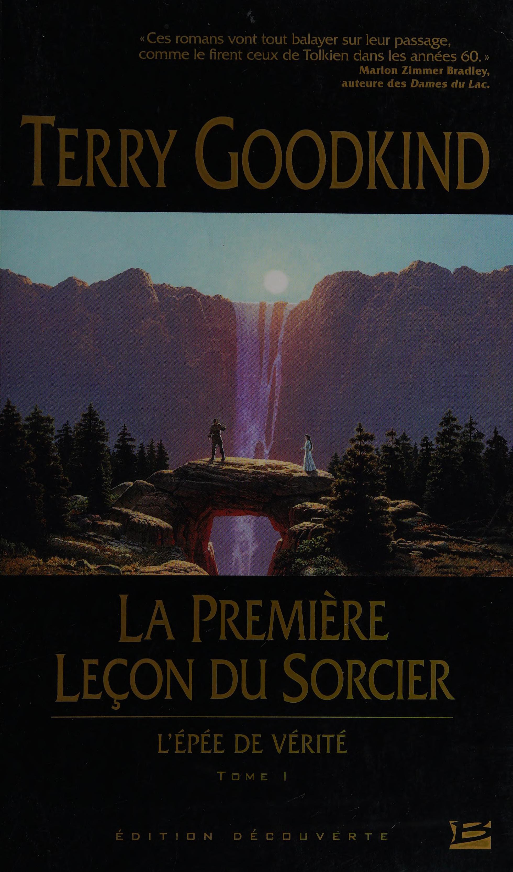 L'Epee de Vérité, T1 by TERRY BRAGELONNE / DECOUVERTE 2011 EPUISE GOODKIND, ISBN 9782352944652