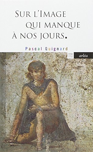 Sur L'Image Qui Manque À Nos Jours