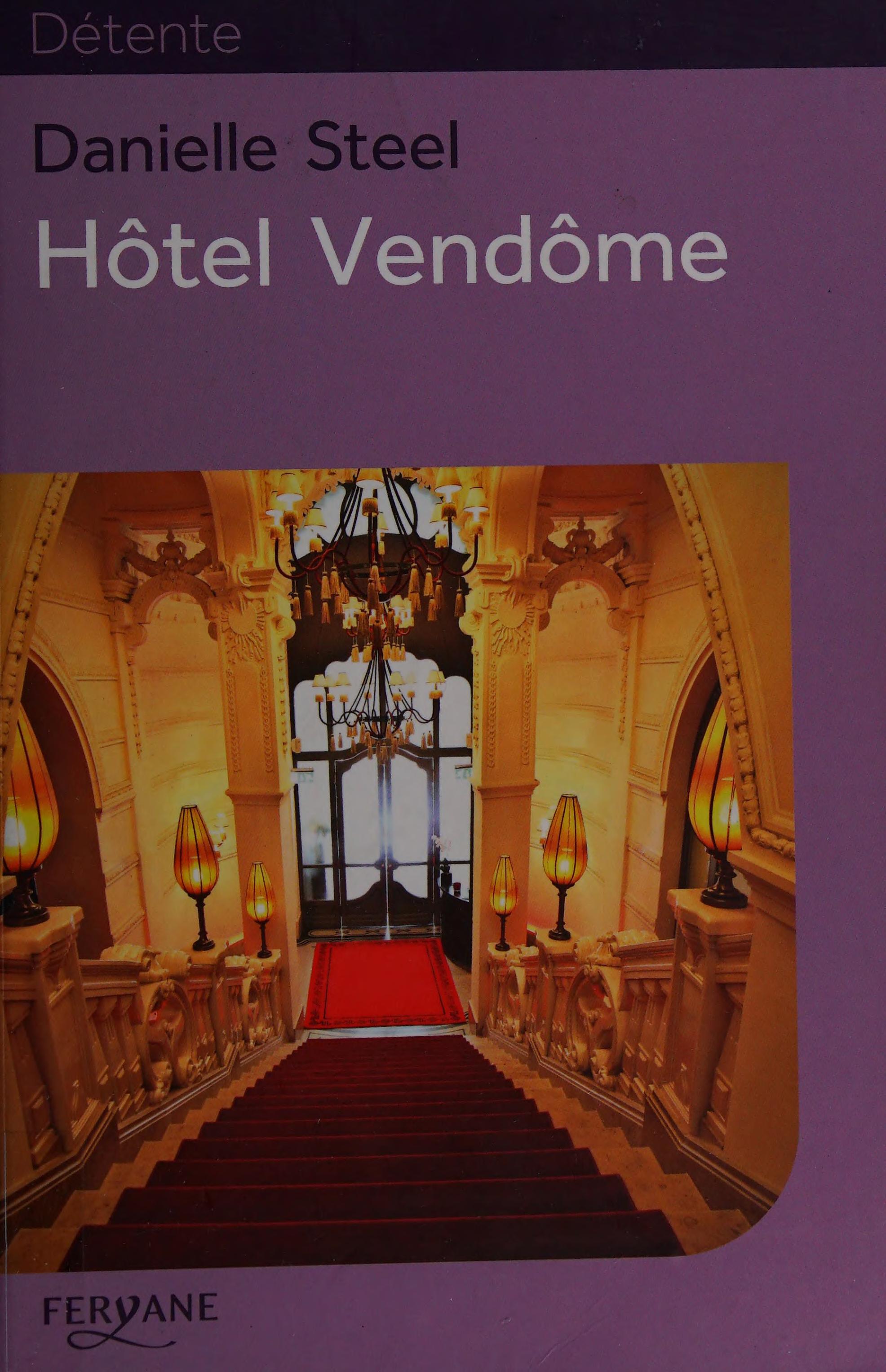 Hôtel Vendôme by Danielle Steel, ISBN 9782363601964