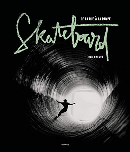 SKATEBOARD, DE LA RUE a LA RAMPE