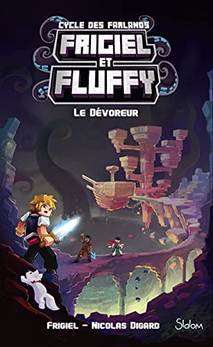 Frigiel et Fluffy Le Cycle des Farlands tome 2 Le Devoreur