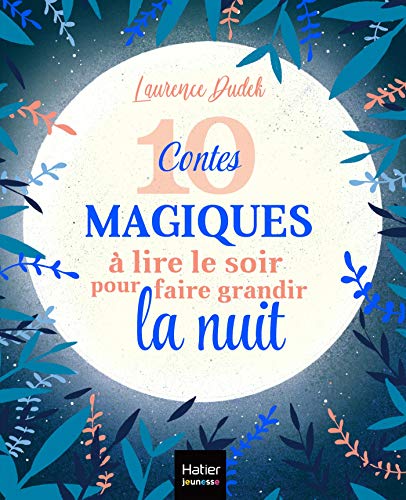 10 contes magiques a lire le soir pour faire grandir la nuit