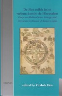 De Sion Exibit Lex Et Verbum Domini De Hierusalem: Essays On Medieval Law, Liturgy, And Literature In Honour Of Amnon Linder