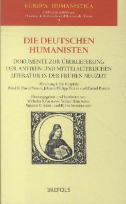 Die Deutschen Humanisten. Dokumente Zur Überlieferung Der Antiken Und Mittelalterlichen Literatur in Der Frühen Neuzeit, 2 Bde.. Abt.1/2.1-2