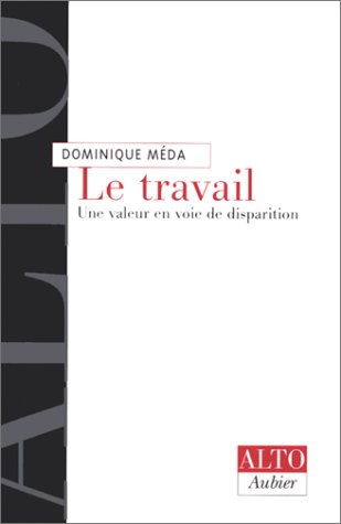 Le Travail: Une Valeur En Voie De Disparition