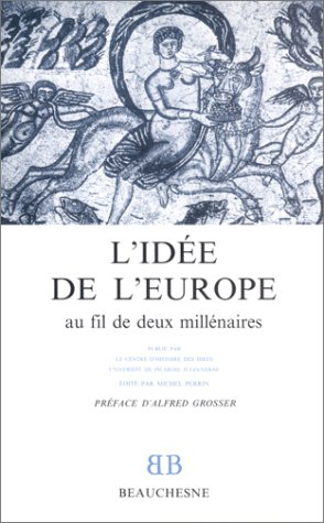 L' Idée De L'Europe Au Fil De Deux Millénaires
