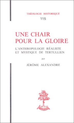 Une chair pour la gloire