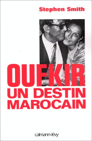 Oufkir, Un Destin Marocain