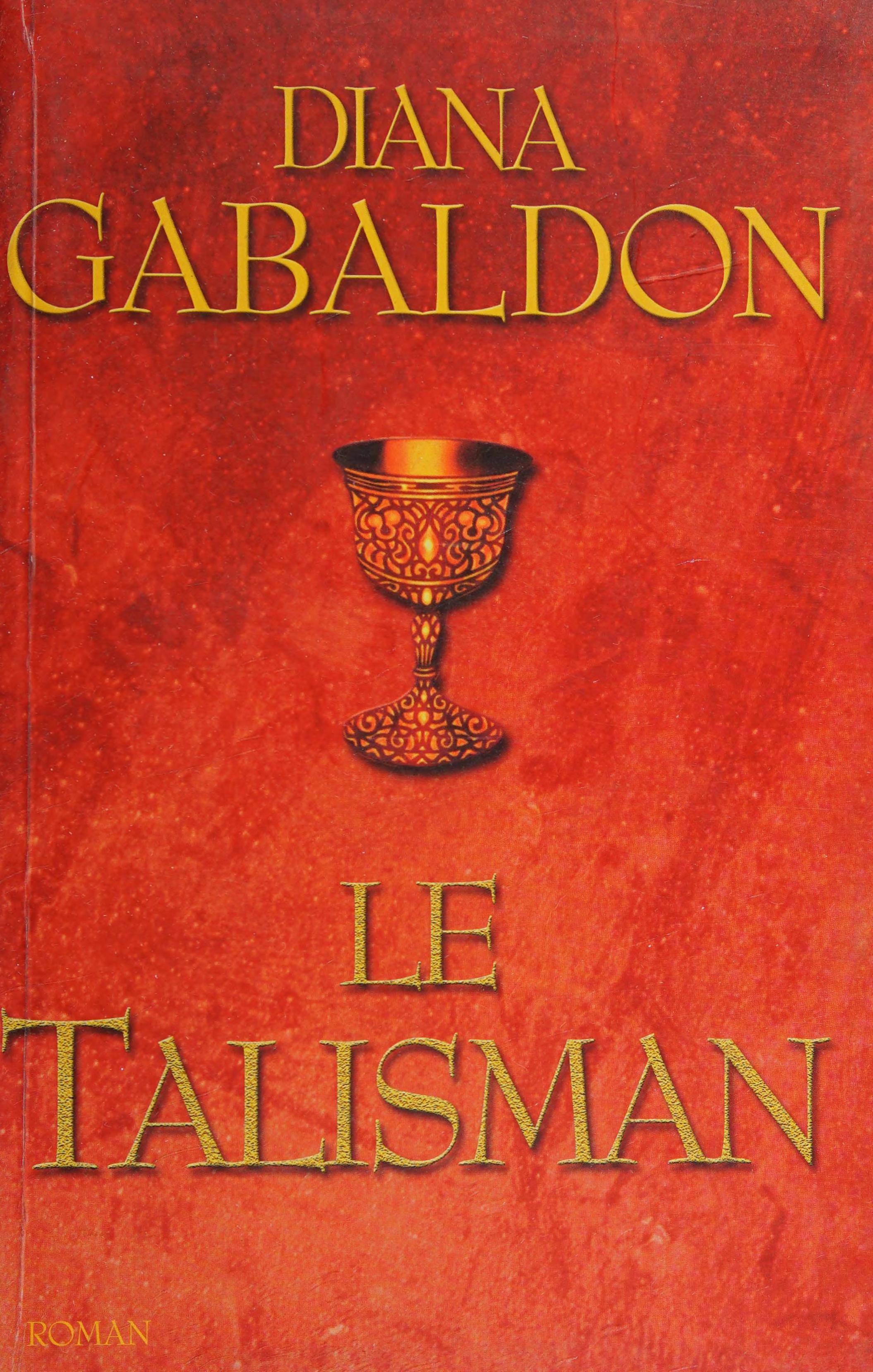 Le Talisman by Diana Gabaldon and Trad. De Philippe Safavi, ISBN 9782702893036