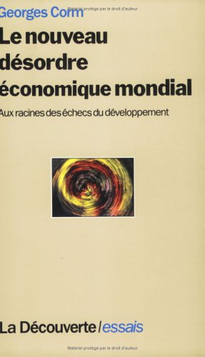 Le nouveau desordre economique mondial