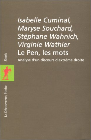 Le Pen, les Mots. Analyse D'Un Discours D'Extrême Droite (Poche