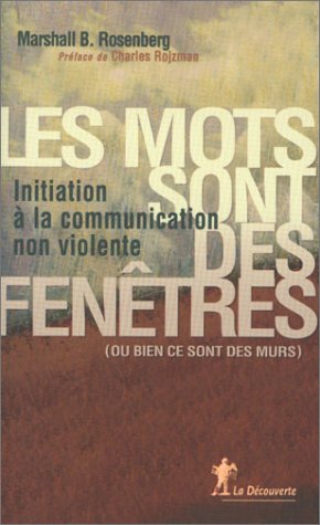 Les mots sont des fenetres initiation a la communication non violente