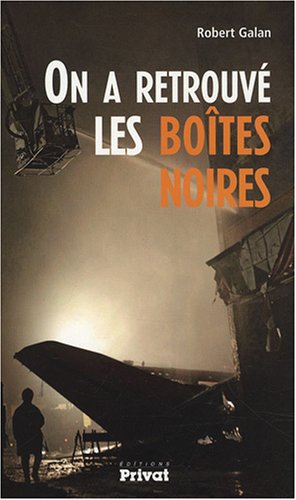 On A Retrouve Les Boites Noires
