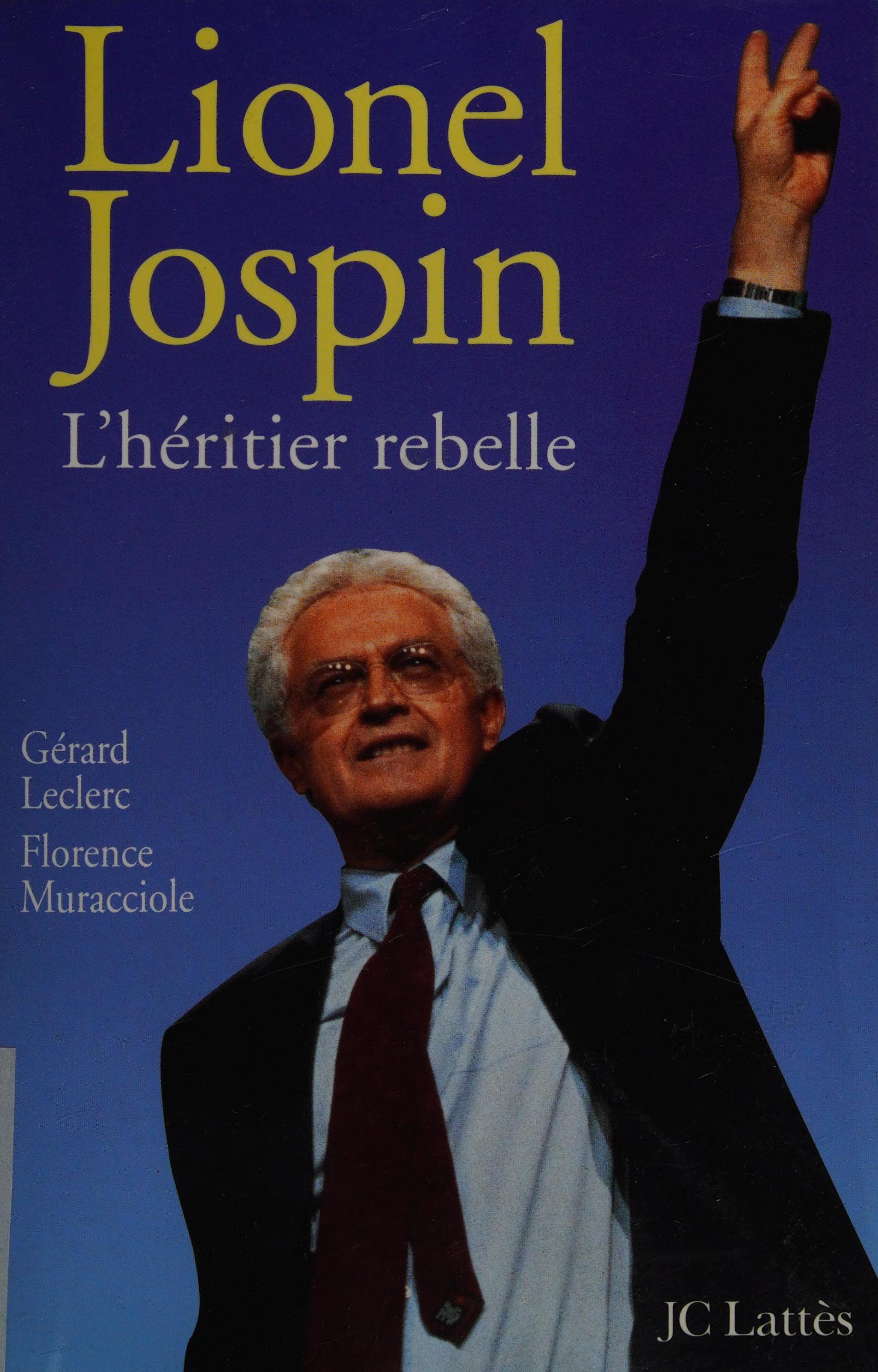 Lionel Jospin: L'Héritier Rebelle