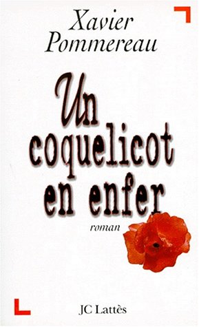 Un Coquelicot En Enfer (Littérature Française) (French Edition)